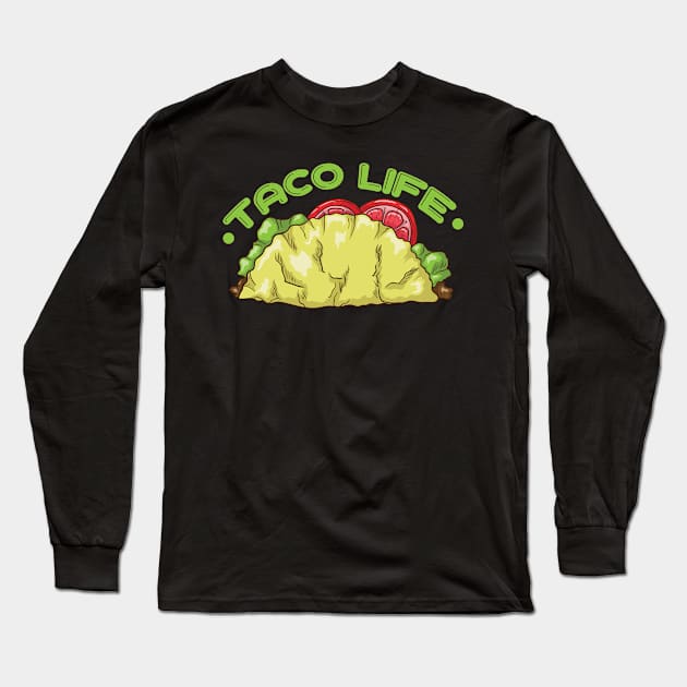 Taco Life Long Sleeve T-Shirt by dieEinsteiger